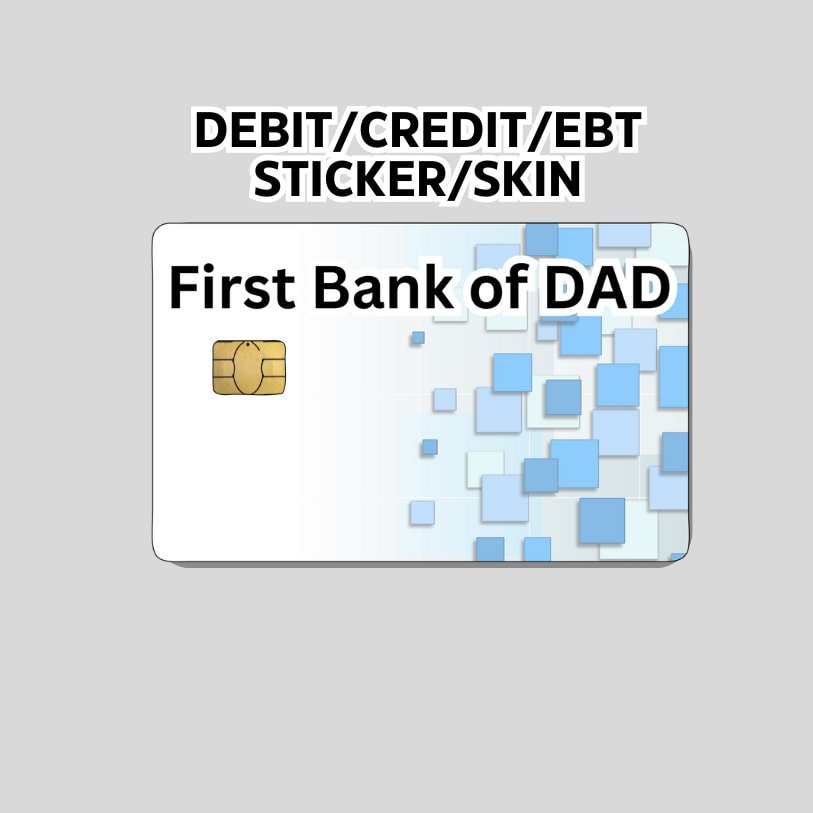 Bank of Dad sticker, Cute Funny Credit Card Skin, Card Wrap Sticker, Made in the USA, Debit card skin, debit card sticker,  EBT Card sticker