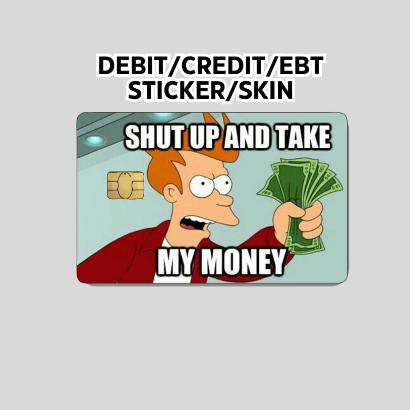 Take my money sticker, Funny Credit Card Skin, Card Wrap Sticker, Made in the USA, Debit card skin, debit card sticker,  EBT Card sticker