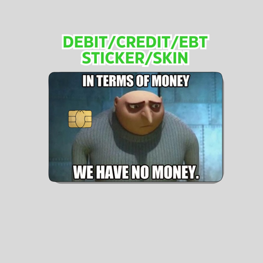 M!N!ON, GRUUU Cute Funny Credit Card Skin, Card Wrap Sticker, Made in the USA, Debit card skin, debit card sticker, We have no money
